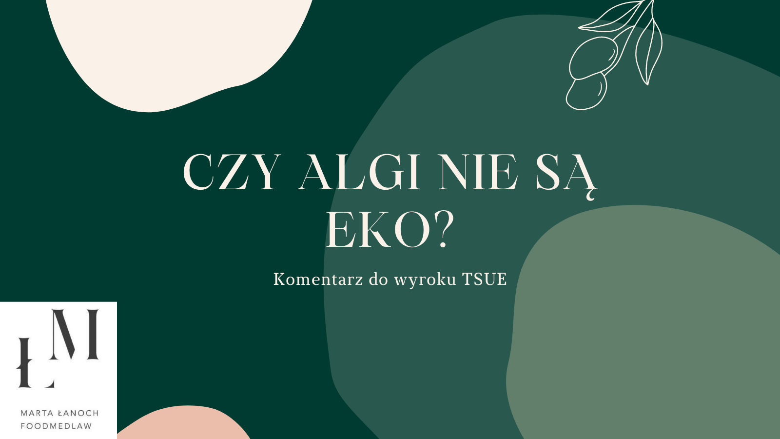 Czy algi NIE są EKO? Komentarz do wyroku TSUE.