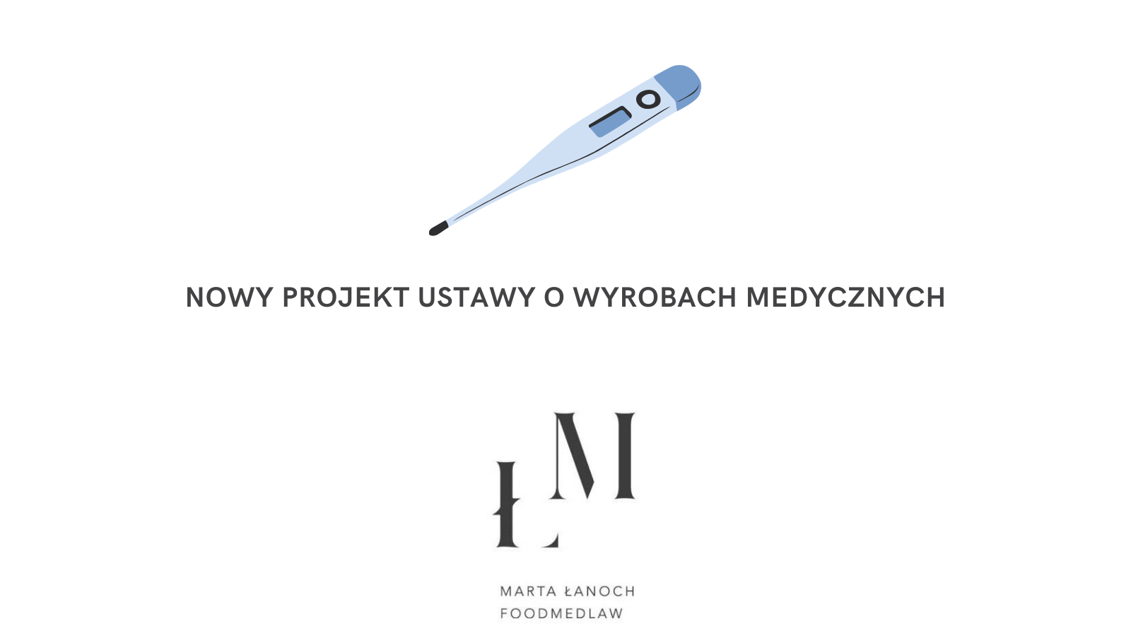 Nowa wersja projektu ustawy o wyrobach medycznych