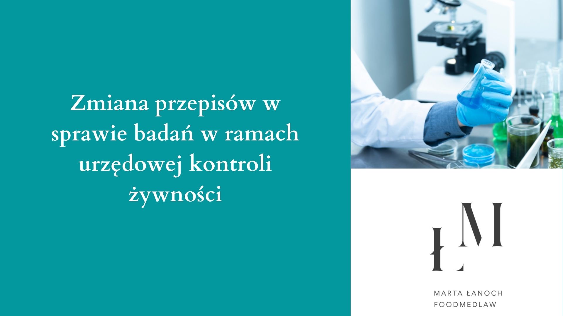 Zmiana przepisów w zakresie akredytacji metody badawczej oraz laboratoriów w ramach urzędowej kontroli żywności