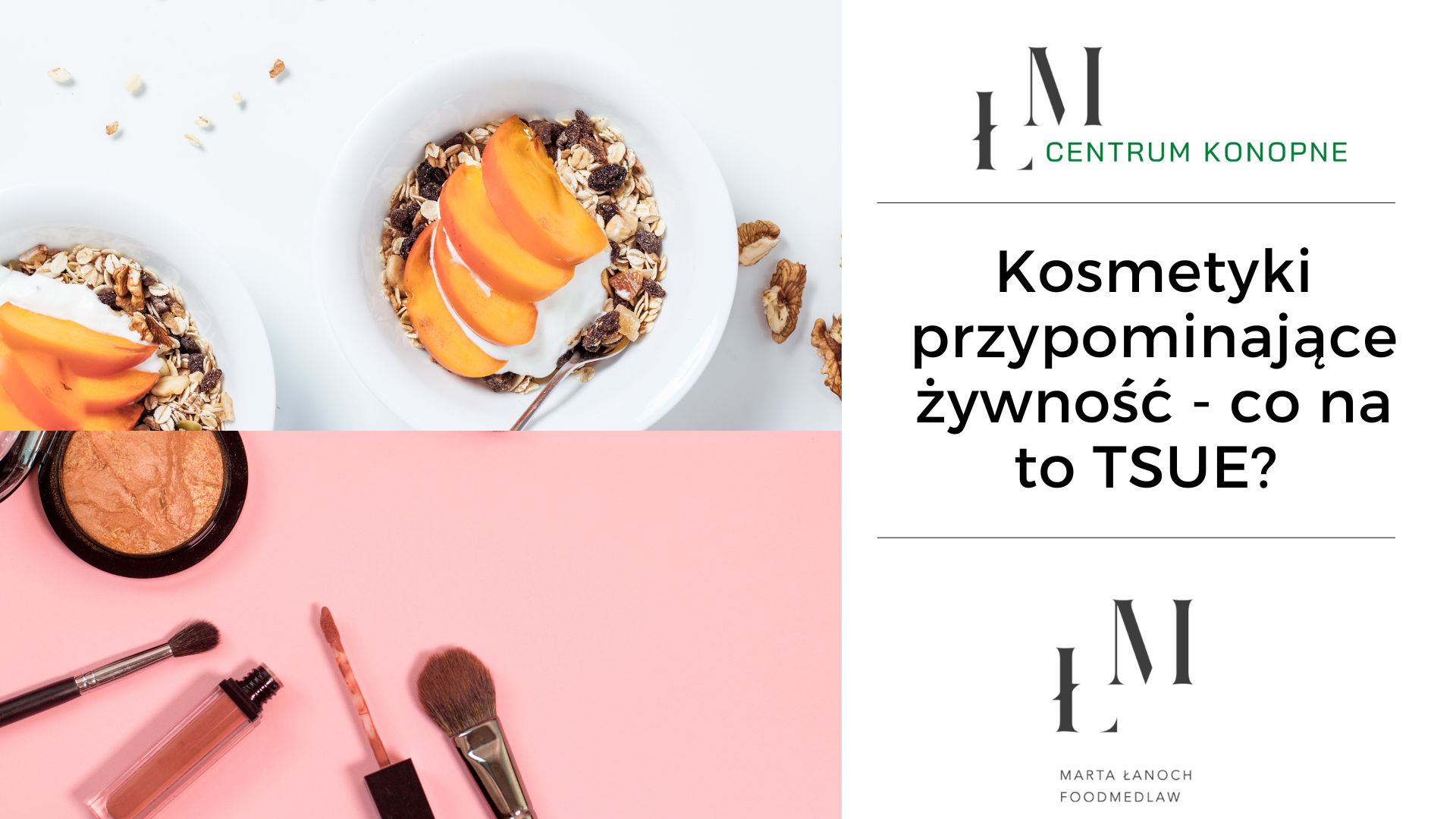 Kosmetyki przypominające żywność