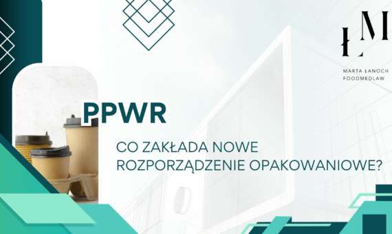 PPWR – CO ZAKŁADA NOWE ROZPORZĄDZENIE OPAKOWANIOWE?