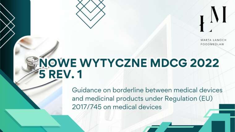 Nowe wytyczne w sprawie produktów z pogranicza – wyrób medyczny vs. produkt leczniczy