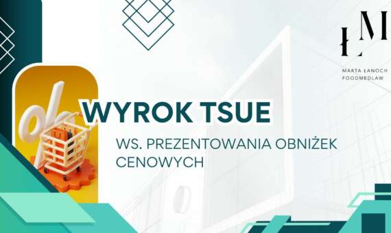 Wyrok TSUE: Obniżkę ceny podaną w reklamie należy obliczać na podstawie najniższej ceny z ostatnich 30 dni