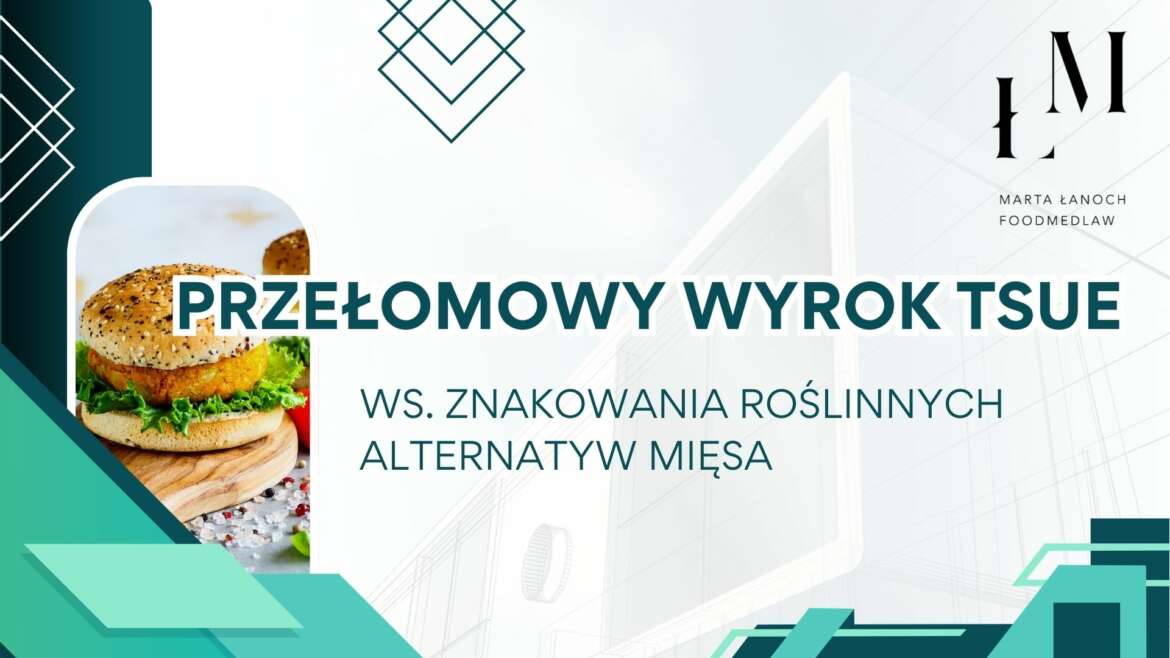 Przełomowy wyrok TSUE ws. znakowania roślinnych alternatyw mięsa