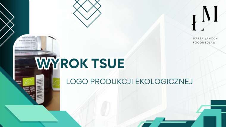 Wyrok TSUE – logo produkcji ekologicznej