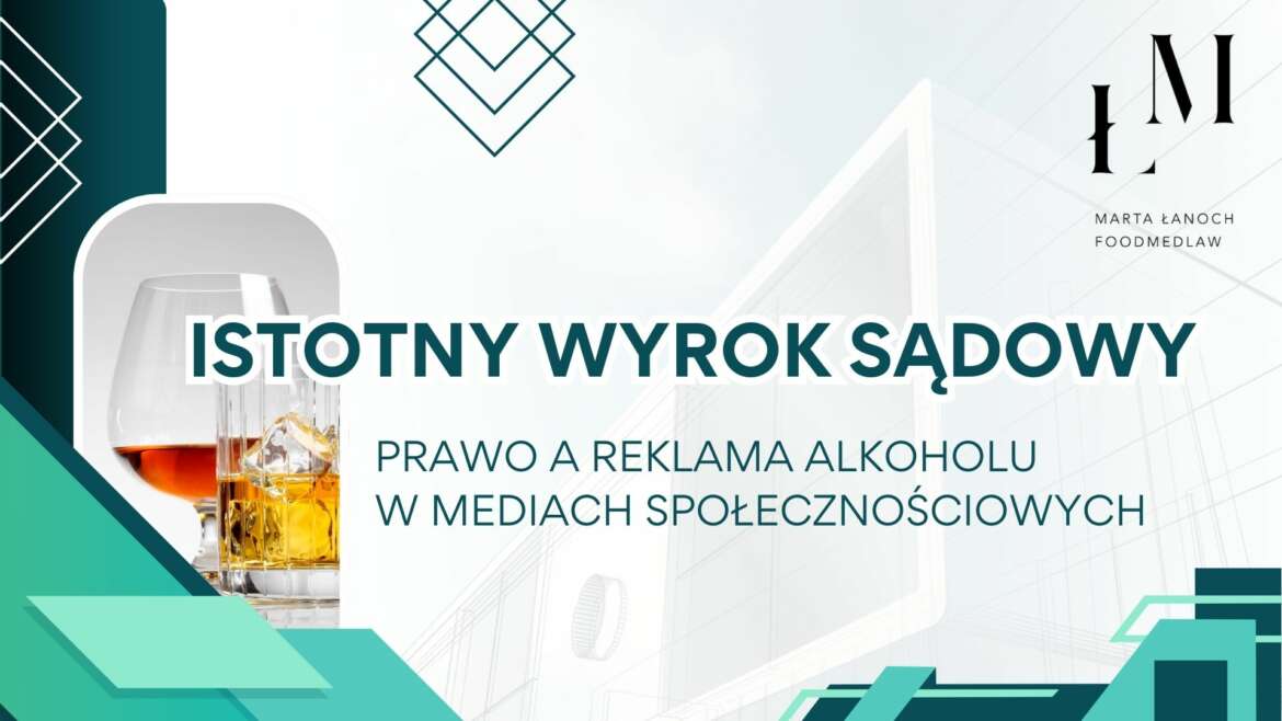 Prawo a reklama alkoholu w mediach społecznościowych – istotny wyrok sądowy