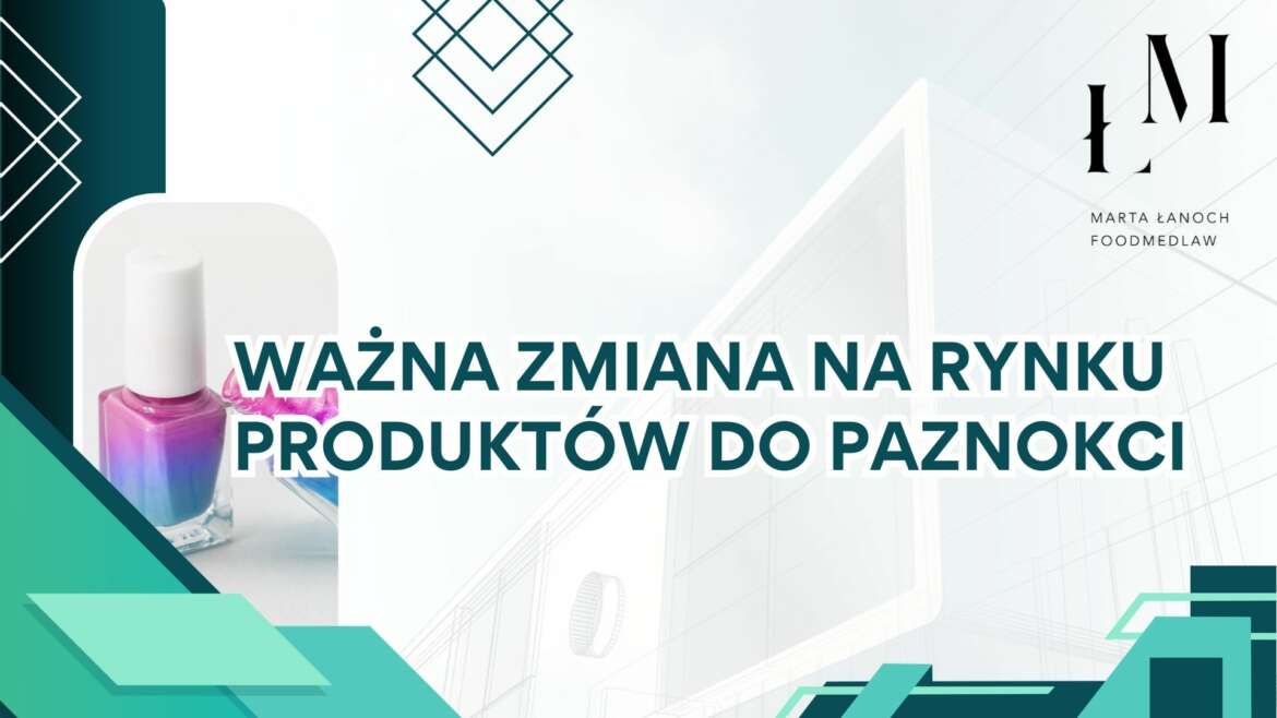 Ważna zmiana na rynku produktów do paznokci – TPO