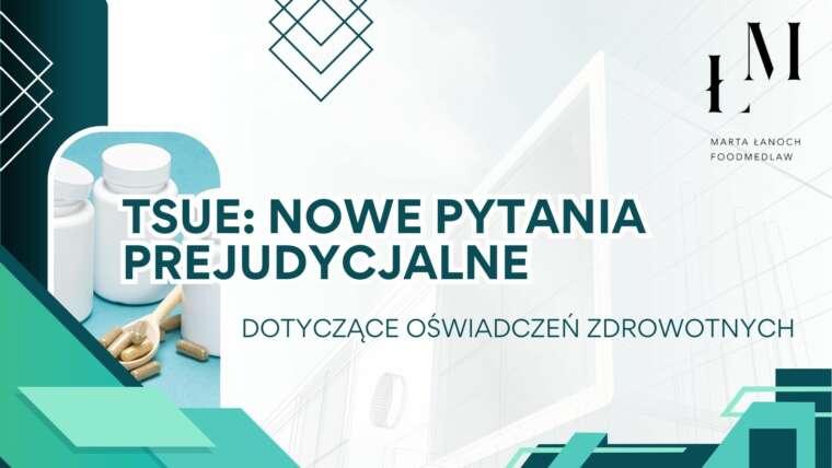 TSUE: nowe pytania prejudycjalne dotyczące oświadczeń zdrowotnych