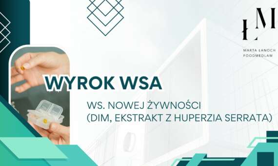 Wyrok WSA w sprawie nowej żywności (DIM, ekstrakt z Huperzia serrata)
