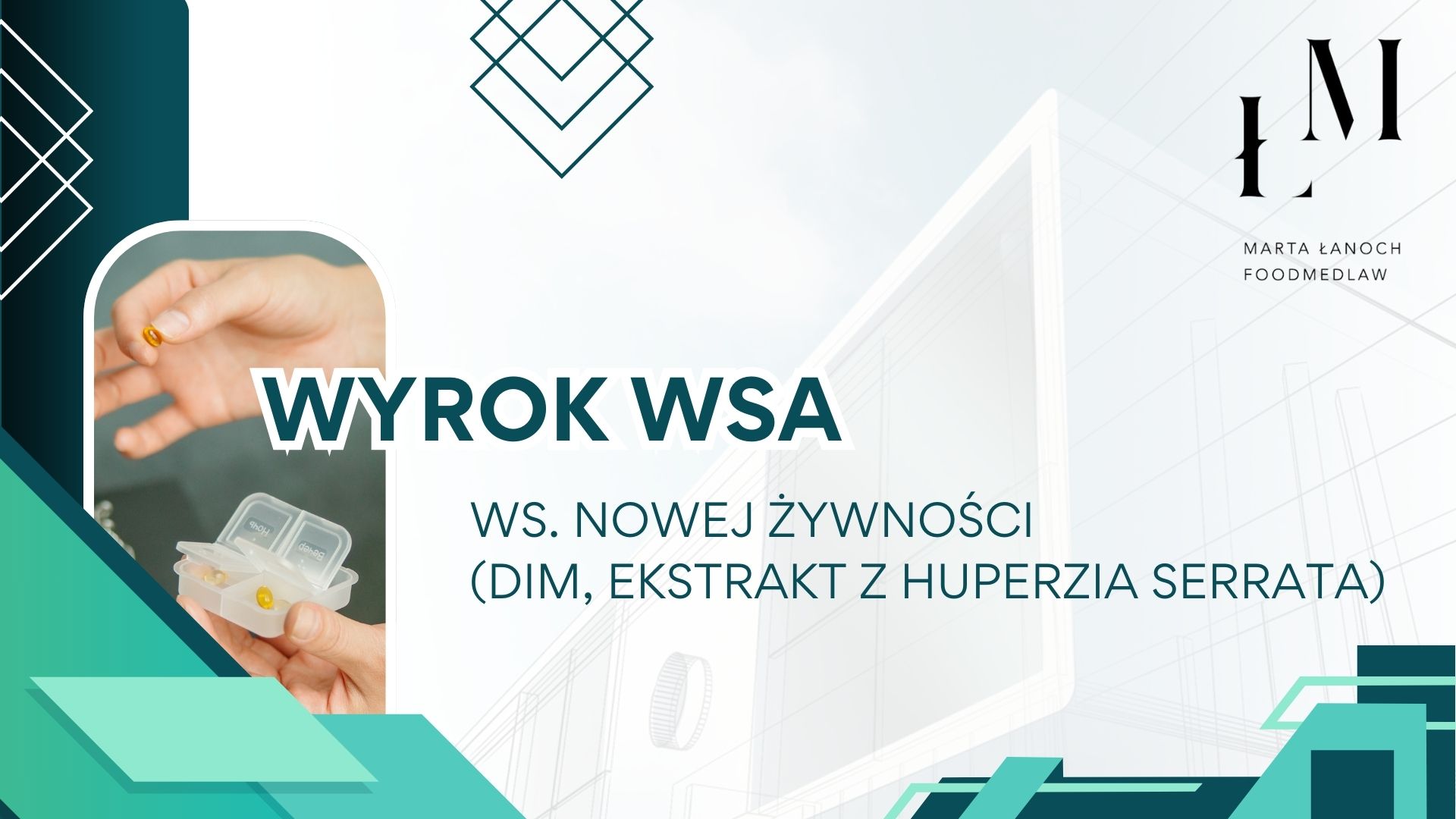 Wyrok WSA w sprawie nowej żywności (DIM, ekstrakt z Huperzia serrata)