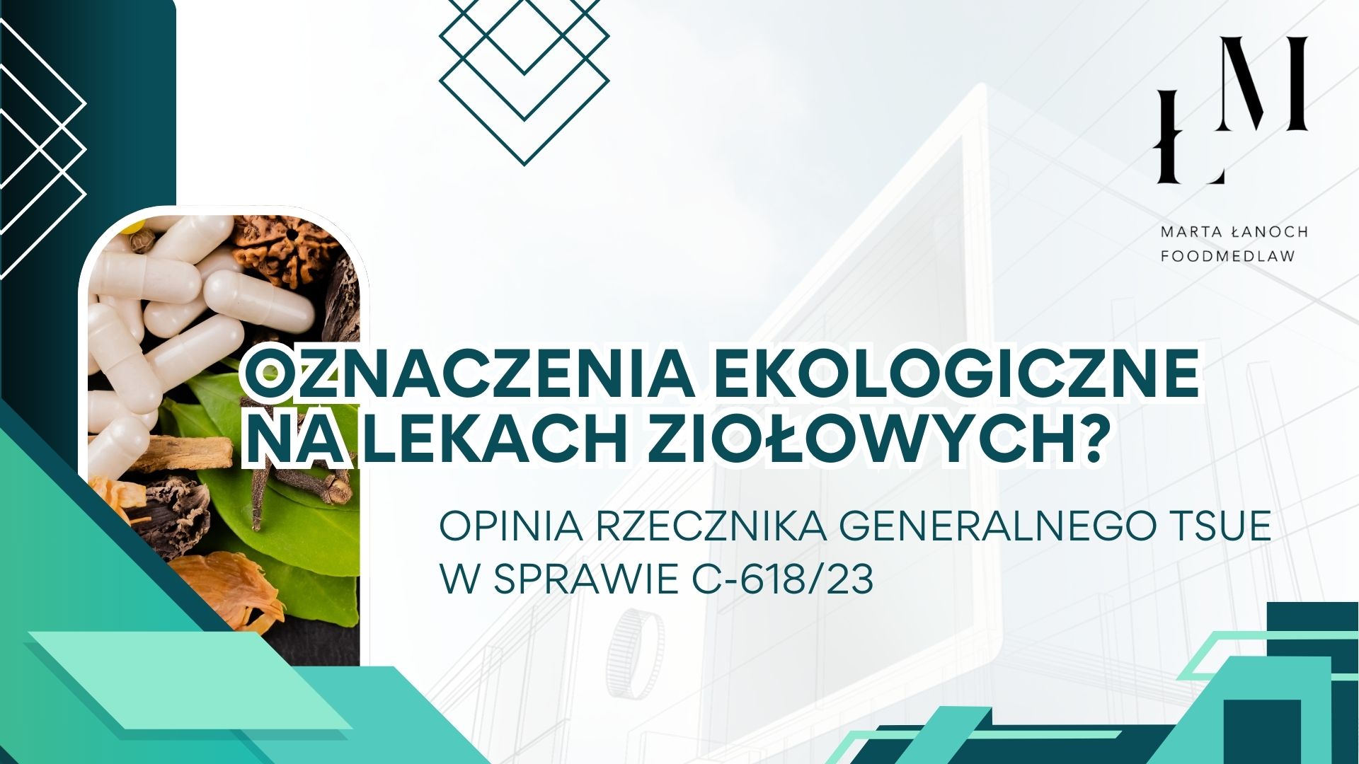 Oznaczenia ekologiczne na lekach ziołowych? Opinia Rzecznika Generalnego TSUE w sprawie C-618/23