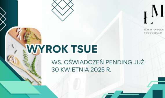 Wyrok TSUE w sprawie oświadczeń pending już 30 kwietnia 2025 r.