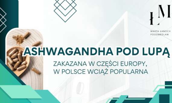 Ashwagandha pod lupą: Zakazana w części Europy, w Polsce wciąż popularna