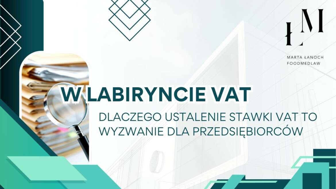 Dlaczego ustalenie stawki VAT na żywność i suplementy to wyzwanie dla przedsiębiorców