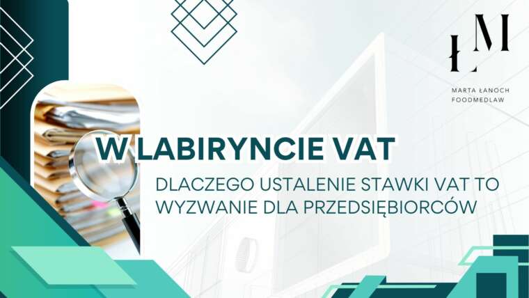 Dlaczego ustalenie stawki VAT na żywność i suplementy to wyzwanie dla przedsiębiorców