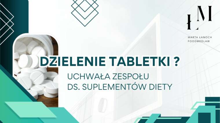 Dzielenie tabletki ð? – uchwała Zespołu ds. Suplementów Diety