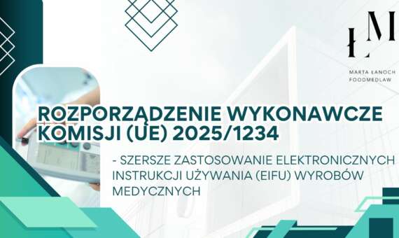 Rozporządzenie Wykonawcze Komisji (UE) 2025/1234 – szersze zastosowanie elektronicznych instrukcji używania (eIFU) wyrobów medycznych