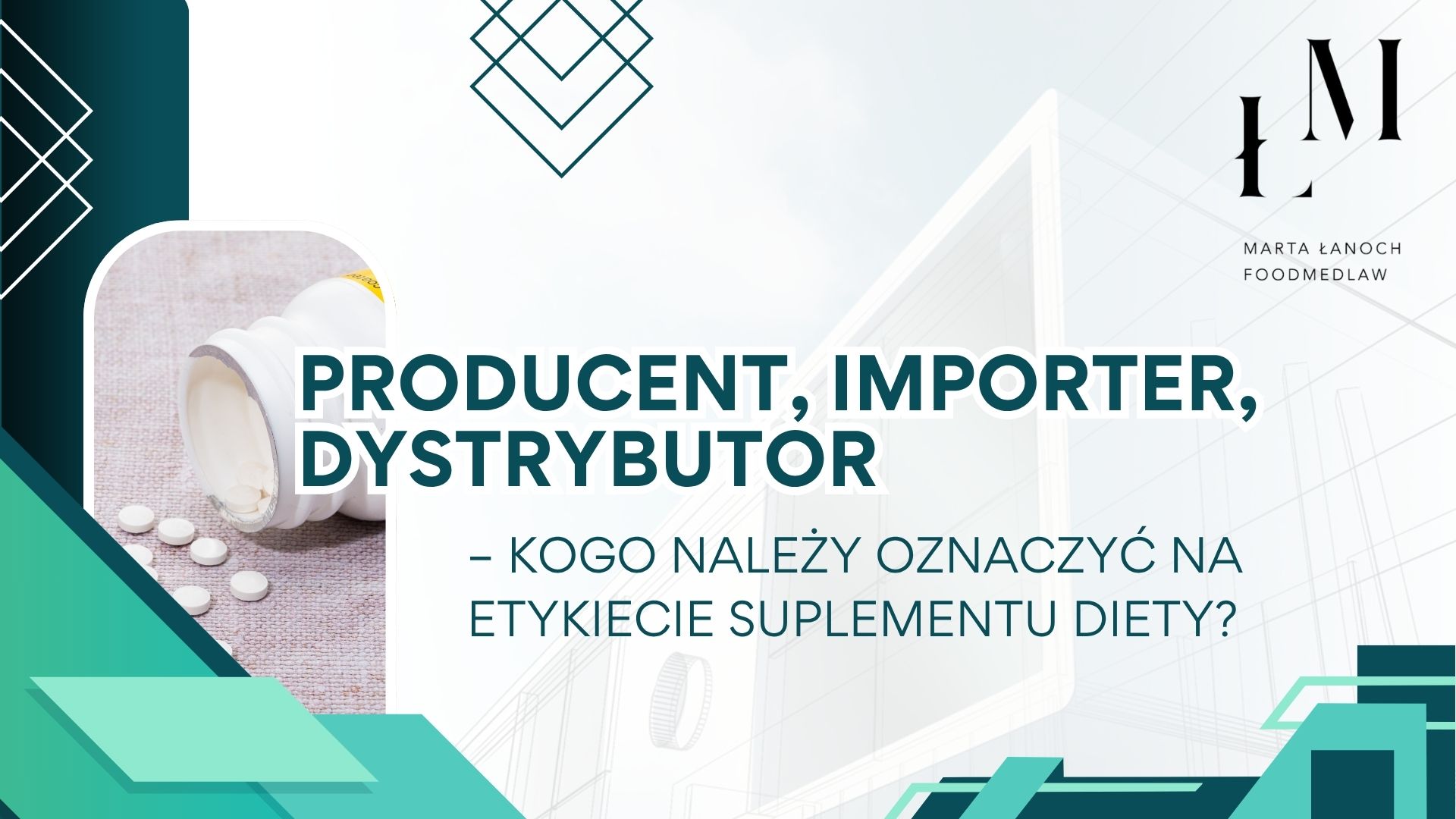 Producent, importer, dystrybutor – kogo należy oznaczyć na etykiecie suplementu diety?
