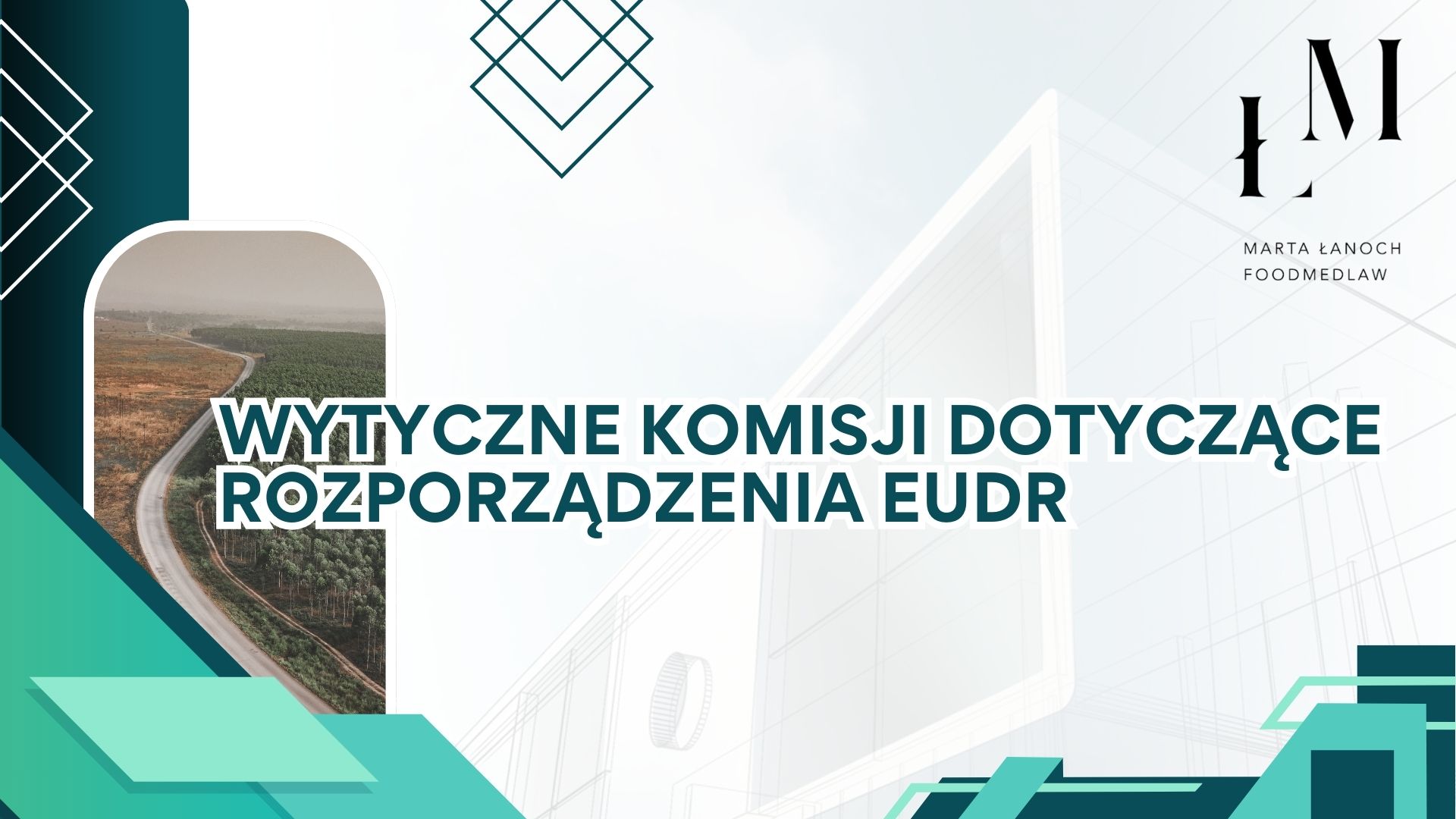 Wytyczne Komisji dotyczące Rozporządzenia EUDR