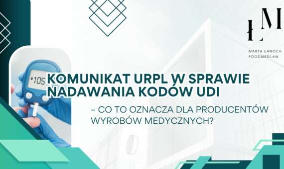 Komunikat URPL w sprawie nadawania kodów UDI – co to oznacza dla producentów wyrobów medycznych?