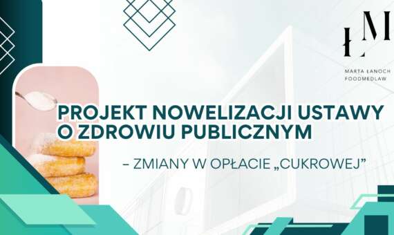Projekt nowelizacji ustawy o zdrowiu publicznym – zmiany w opłacie „cukrowej”