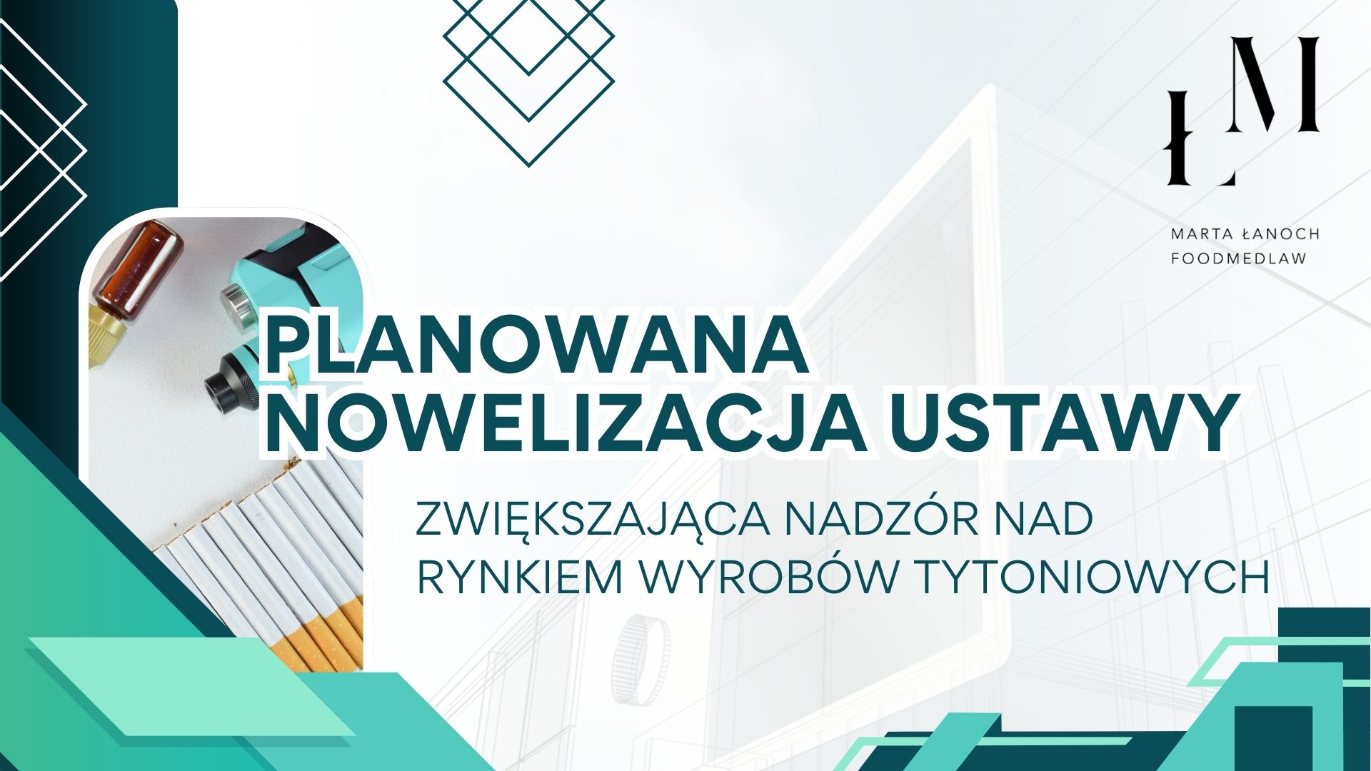 Planowana nowelizacja ustawy zwiększająca nadzór nad rynkiem wyrobów tytoniowych