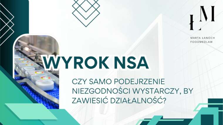 Wyrok NSA: Czy samo podejrzenie niezgodności wystarczy, by zawiesić działalność?