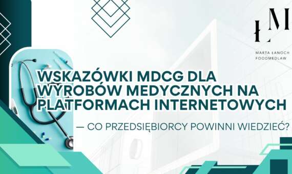 WSKAZÓWKI MDCG DLA WYROBÓW MEDYCZNYCH NA PLATFORMACH INTERNETOWYCH — CO PRZEDSIĘBIORCY POWINNI WIEDZIEĆ?