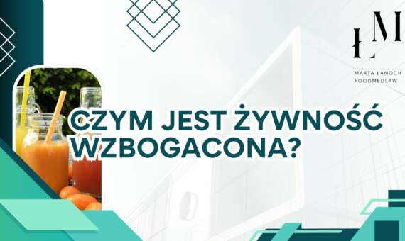 Czym jest żywność wzbogacona?