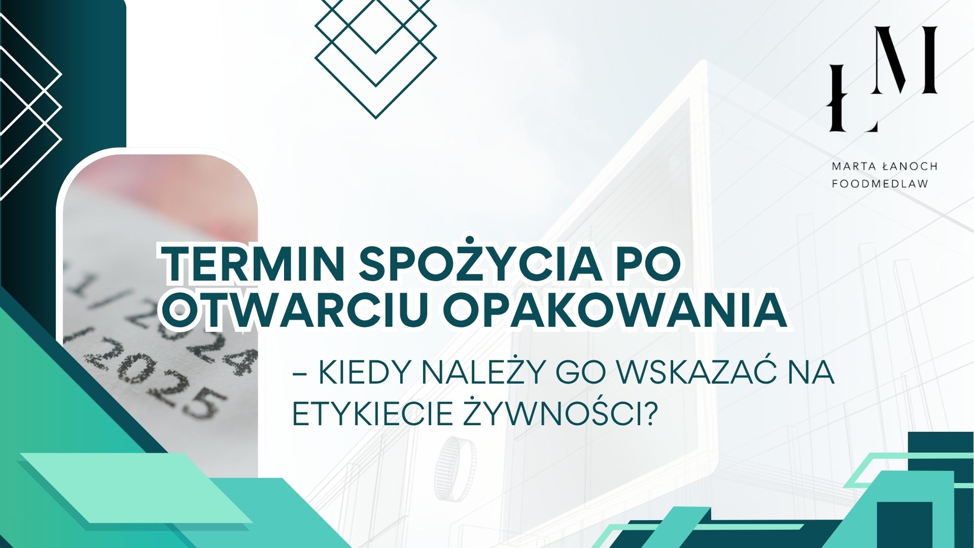 Termin spożycia po otwarciu opakowania – kiedy należy go wskazać na etykiecie żywności?
