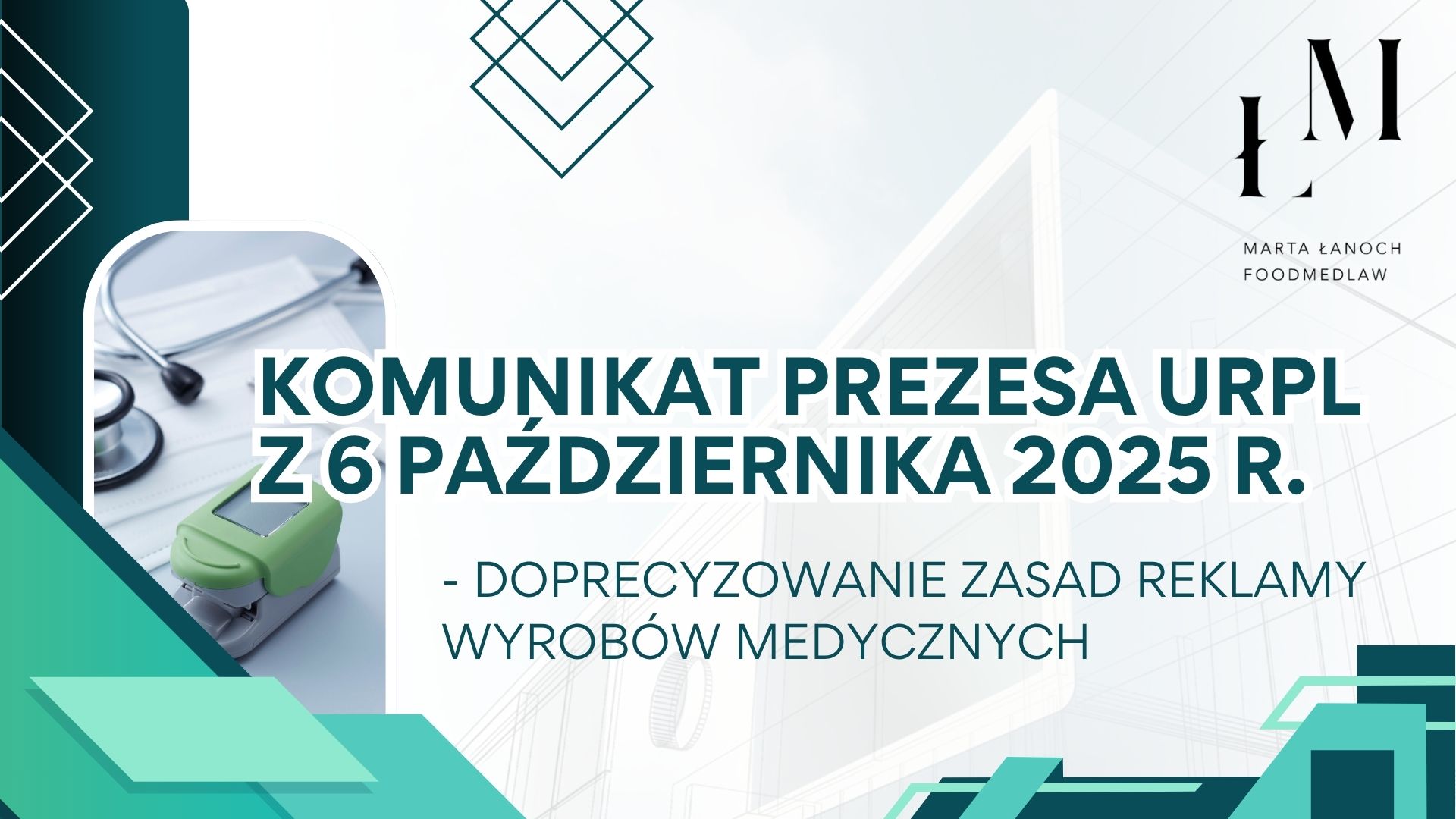 Komunikat Prezesa URPL z 6 października 2025 r. – doprecyzowanie zasad reklamy wyrobów medycznych