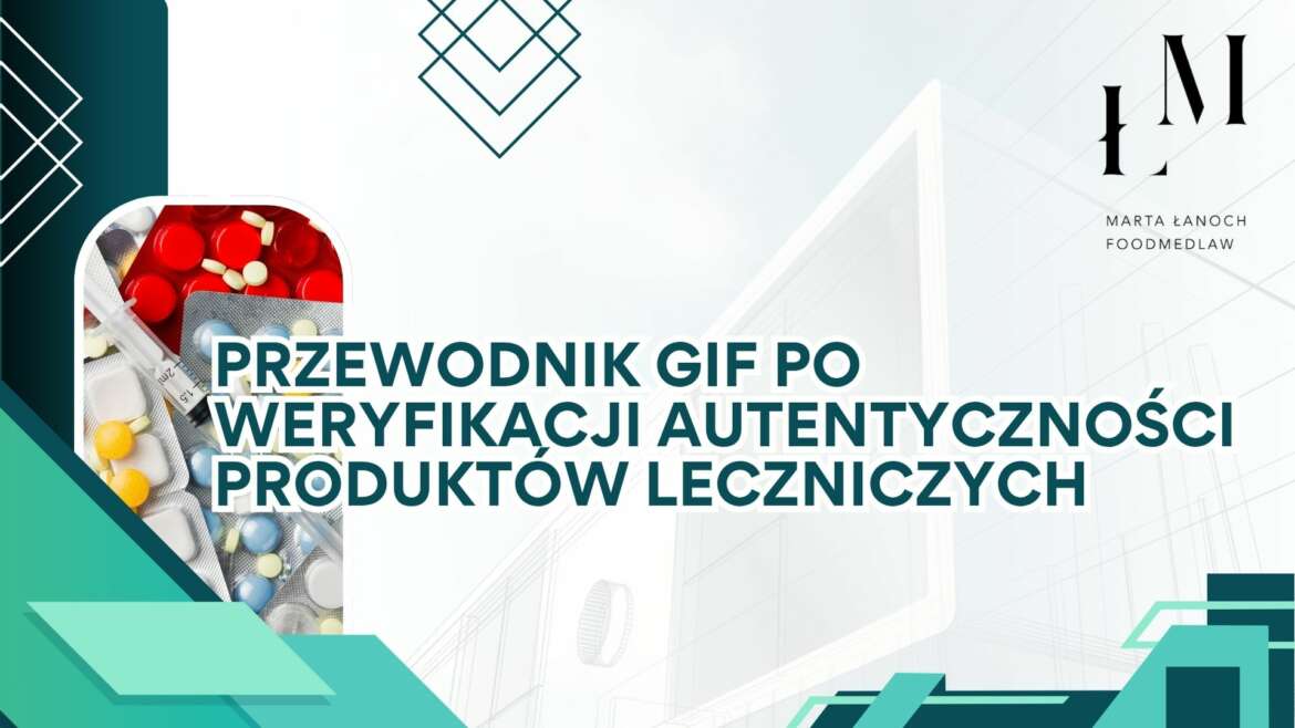 Przewodnik GIF po weryfikacji autentyczności produktów leczniczych