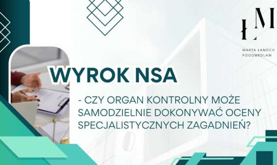 Wyrok NSA: Czy organ kontrolny może samodzielnie dokonywać oceny specjalistycznych zagadnień?