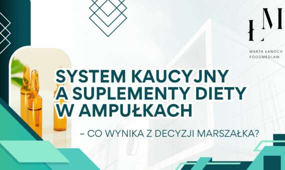 SYSTEM KAUCYJNY A SUPLEMENTY DIETY W AMPUŁKACH – CO WYNIKA Z DECYZJI MARSZAŁKA?