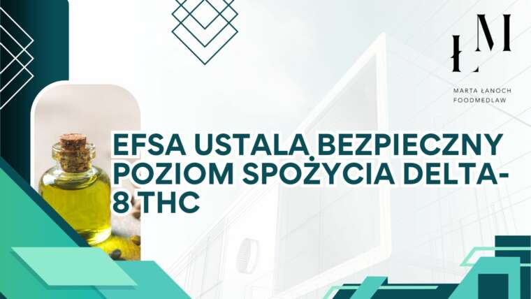 EFSA USTALA BEZPIECZNY POZIOM SPOŻYCIA DELTA-8 THC
