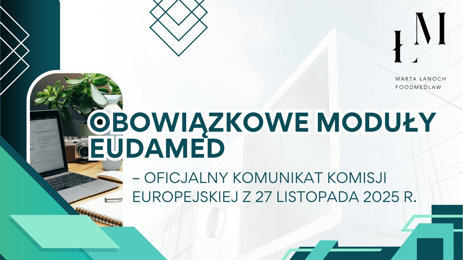 Obowiązkowe moduły EUDAMED – oficjalny komunikat Komisji Europejskiej z 27 listopada 2025 r.