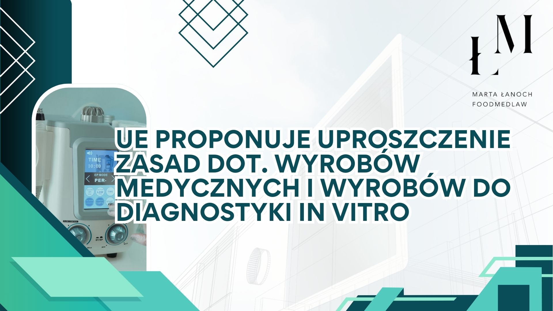 Unia Europejska proponuje uproszczenie zasad dotyczących wyrobów medycznych i wyrobów do diagnostyki in vitro