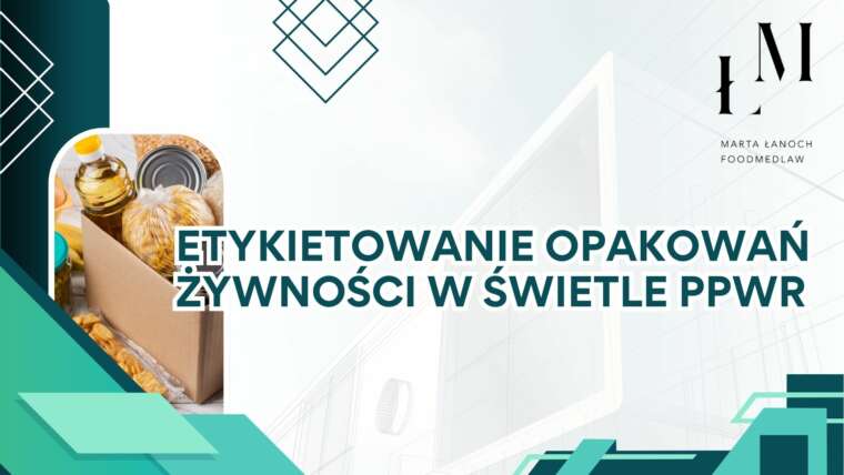 Etykietowanie opakowań żywności w świetle PPWR