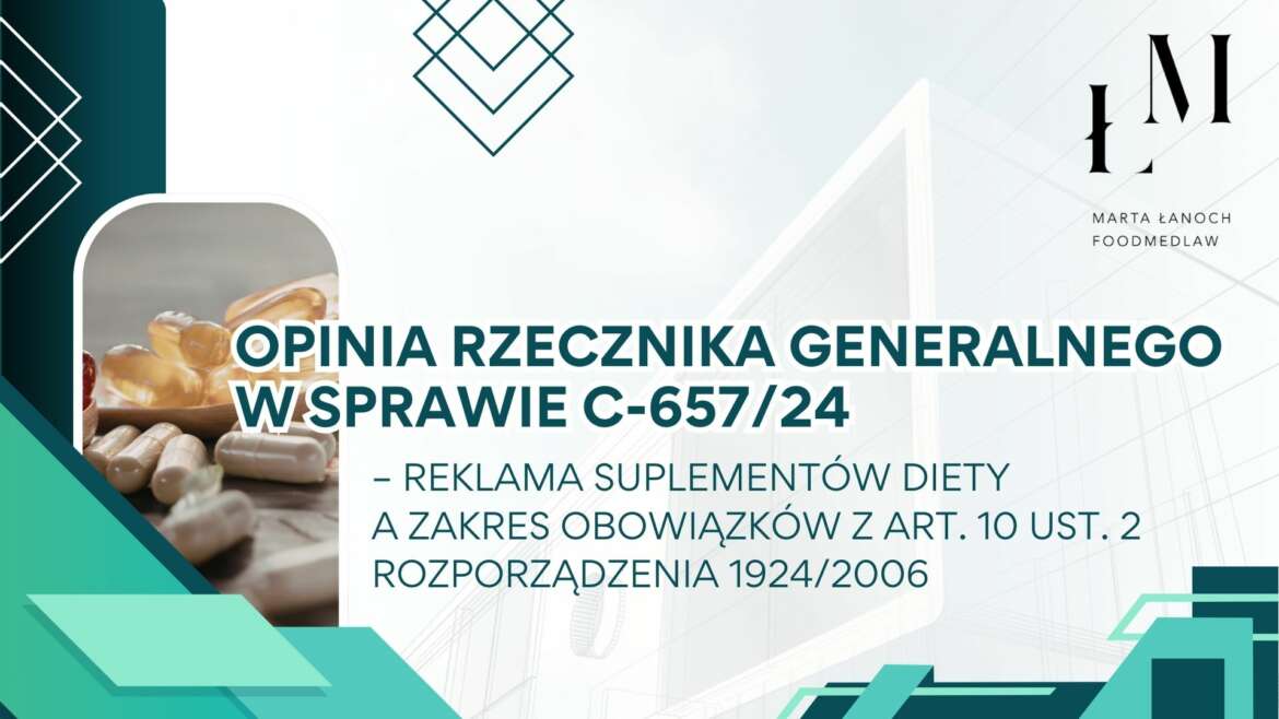 Opinia Rzecznika Generalnego w sprawie C-657/24 – reklama suplementów diety a zakres obowiązków z art. 10 ust. 2 rozporządzenia 1924/2006
