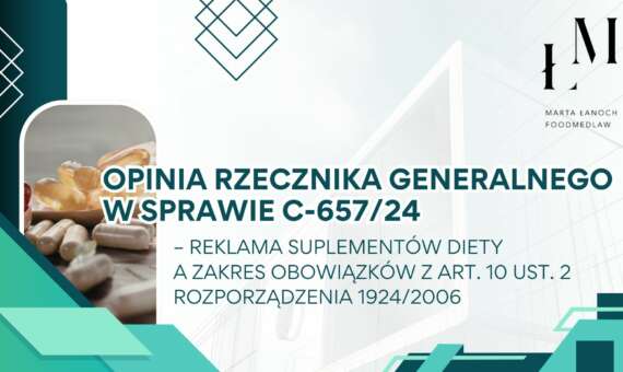 Opinia Rzecznika Generalnego w sprawie C-657/24 – reklama suplementów diety a zakres obowiązków z art. 10 ust. 2 rozporządzenia 1924/2006