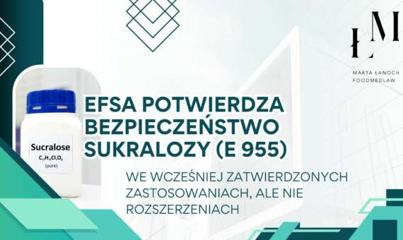 EFSA potwierdza bezpieczeństwo sukralozy (E 955) we wcześniej zatwierdzonych zastosowaniach, ale nie rozszerzeniach