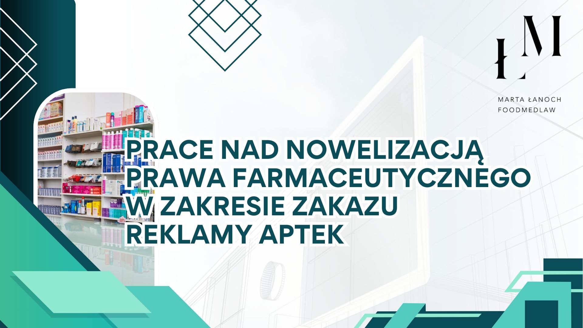 Prace nad nowelizacją Prawa Farmaceutycznego w zakresie zakazu reklamy aptek
