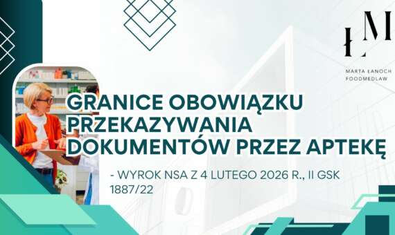 Granice obowiązku przekazywania dokumentów przez aptekę – wyrok NSA z 4 lutego 2026 r., II GSK 1887/22