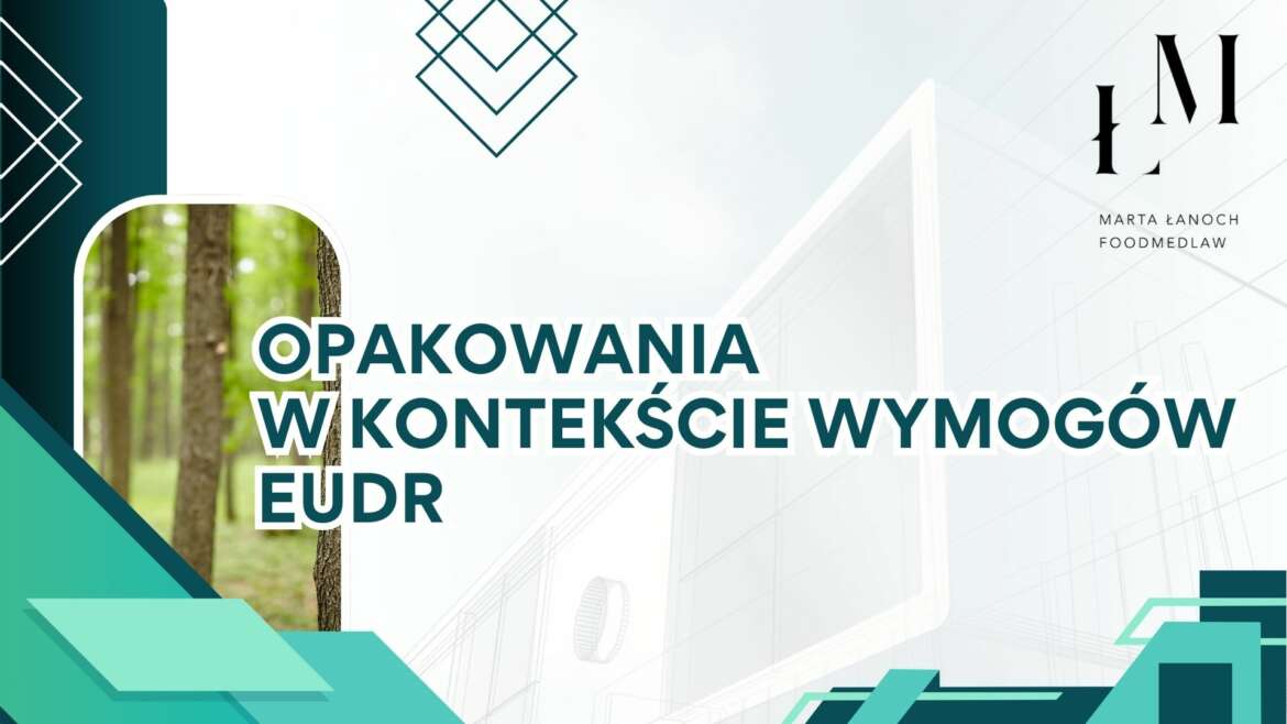 Opakowania w kontekście wymogów EUDR