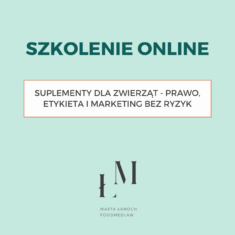 Szkolenie: Suplementy dla zwierząt - prawo, etykieta i marketing bez ryzyk