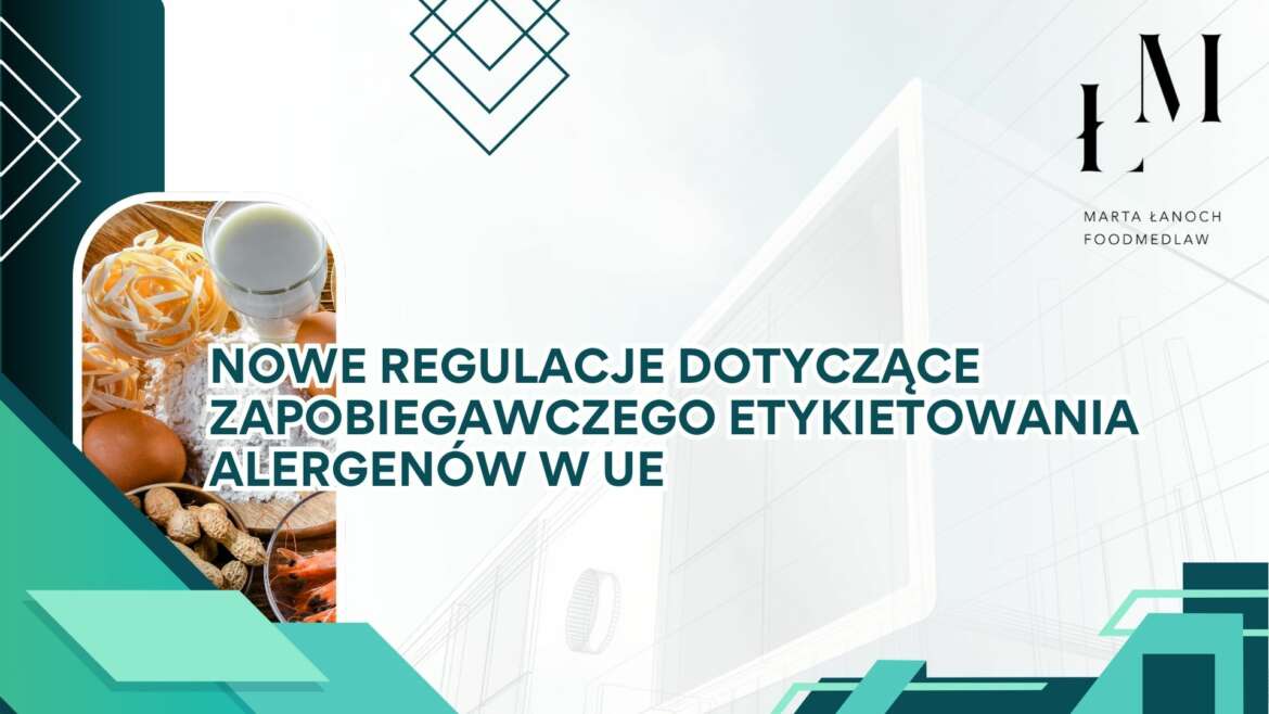 Nowe regulacje dotyczące zapobiegawczego etykietowania alergenów w UE
