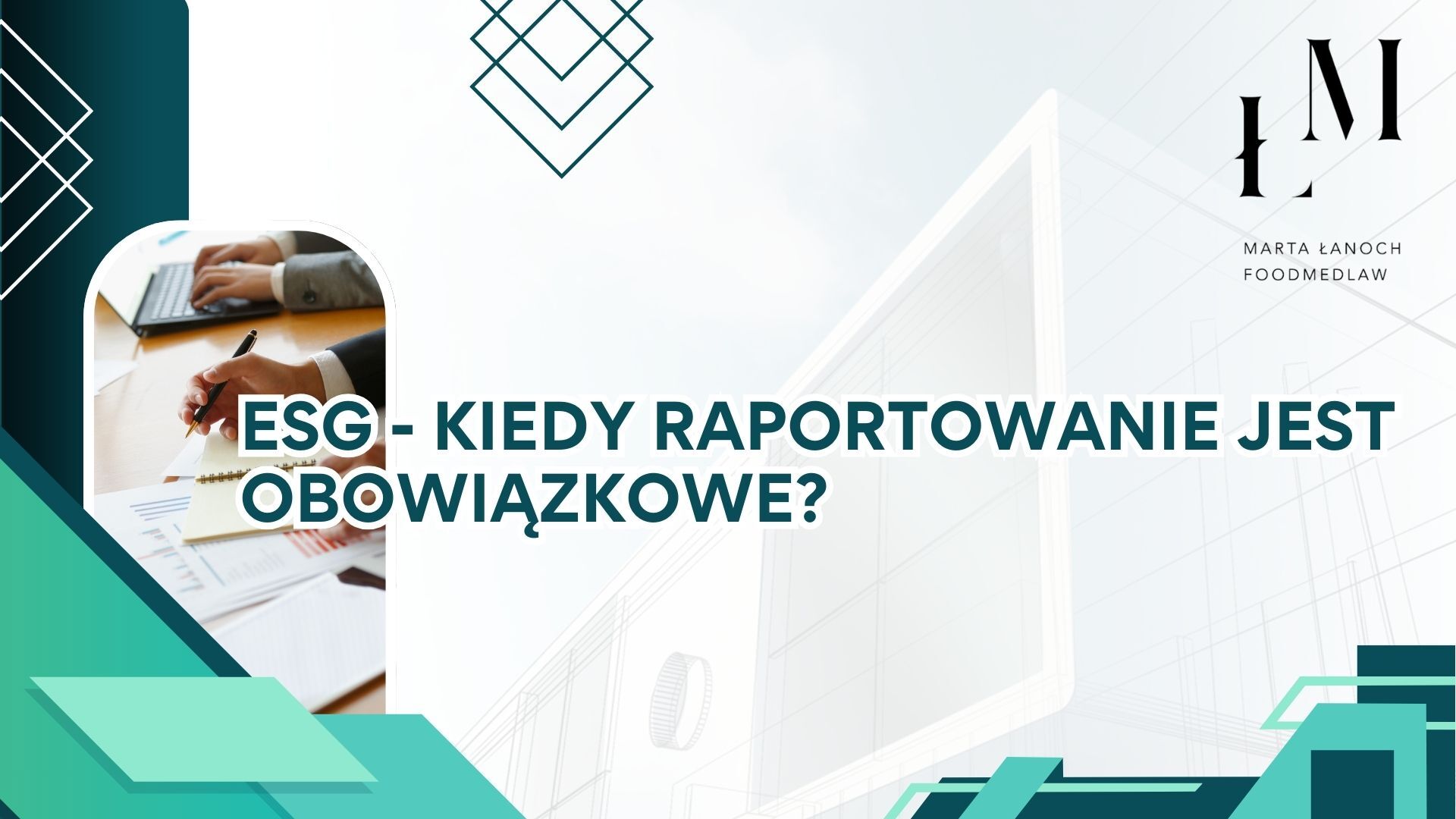 ESG – kiedy raportowanie jest obowiązkowe?