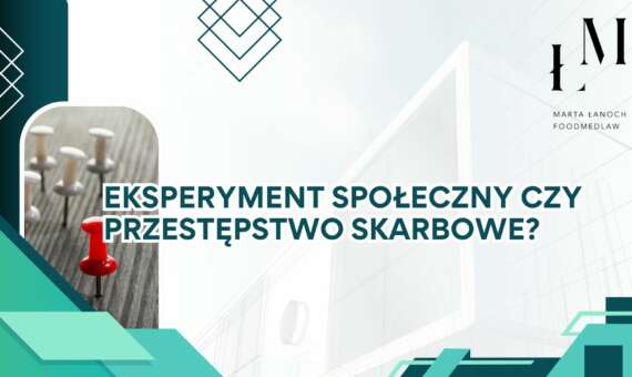Eksperyment społeczny czy przestępstwo skarbowe?
