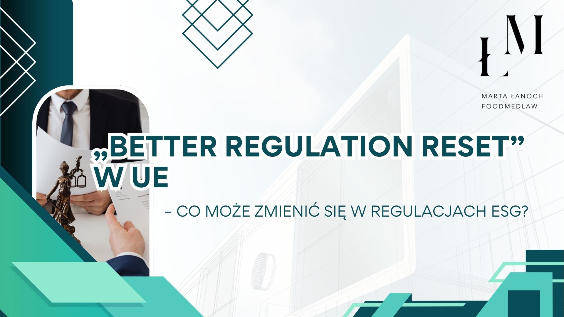 „Better Regulation Reset” w UE – co może zmienić się w regulacjach ESG?