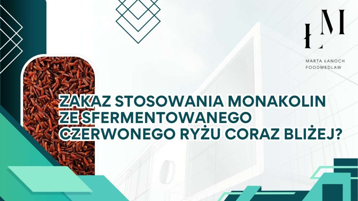 Zakaz stosowania monakolin ze sfermentowanego czerwonego ryżu coraz bliżej?